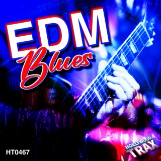 EDM BLUES