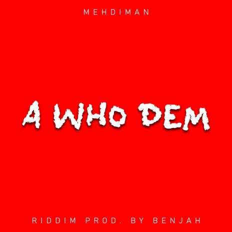 a who dem | Boomplay Music