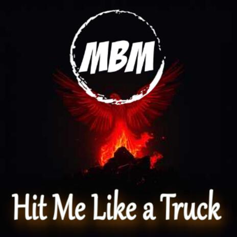 Hit Me Like a Truck | Boomplay Music