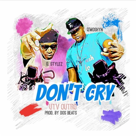 Don't Cry UTV Outro ft. O. Stylez