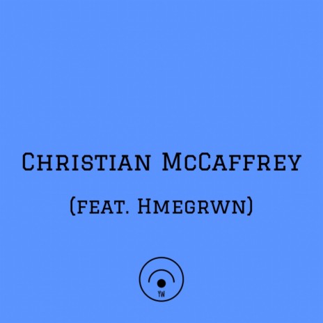 Christian McCaffrey (feat. Hmegrwn) | Boomplay Music