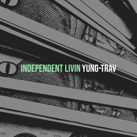 Independent Livin | Boomplay Music