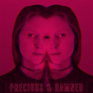 Precious & Damned