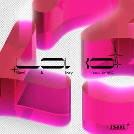 Loko <3 (feat. Nawi & Iv000ry) | Boomplay Music