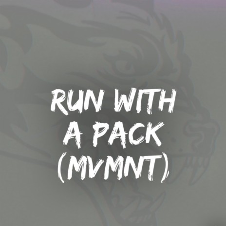Run With A Pack (MVMNT) | Boomplay Music