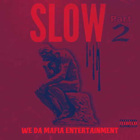 SLOW 2 ft. PROD BY MORTEH | Boomplay Music