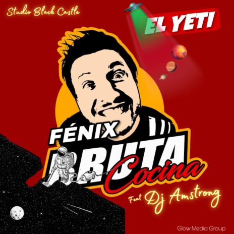 El Yeti Bruta Cocina : Dj Amstrong Fenix ft. El Yeti | Boomplay Music