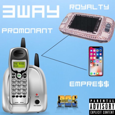 3Way ft. Empre$$ & Royalty