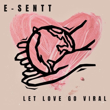 Let Love Go Viral | Boomplay Music