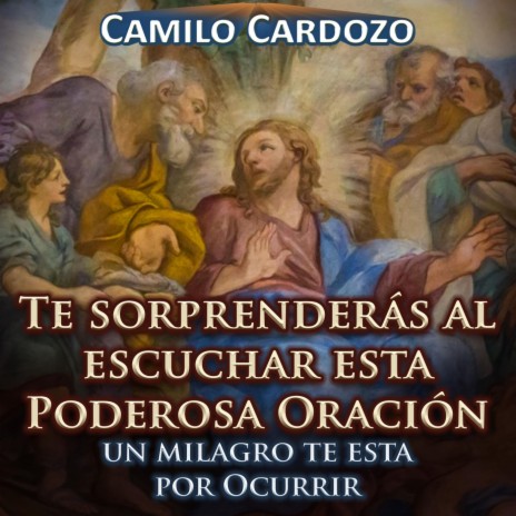 Te Sorprenderás al Escuchar Esta Poderosa Oración un Milagro Te Esta por Ocurrir | Boomplay Music