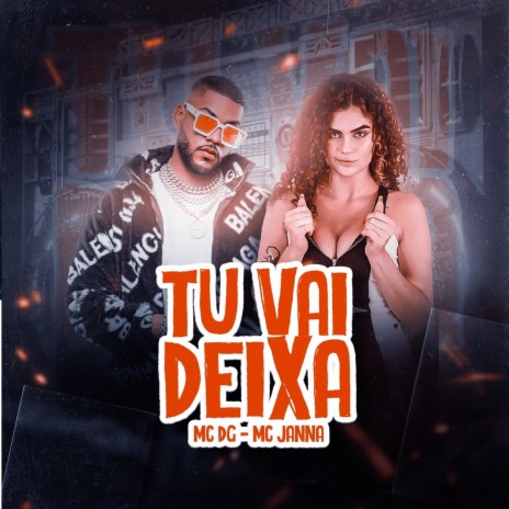 Tu Vai Deixar ft. MC Janna & DJ CASSULA | Boomplay Music