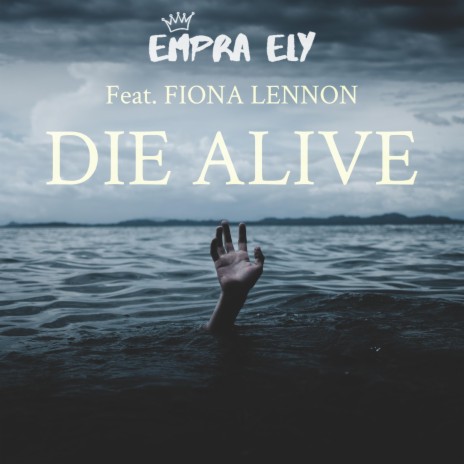 Die Alive (feat. Fiona Lennon)