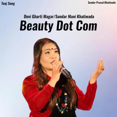 Beauty Dot Com ft. Sundar Mani Khatiwada | Boomplay Music