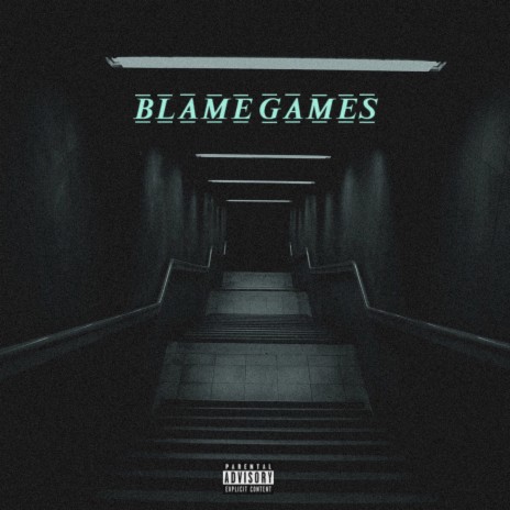 BLAME GAMES | Boomplay Music