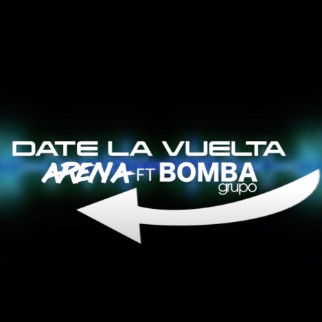 DATE LA VUELTA | Boomplay Music