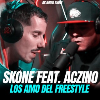 Skone/AcZino Los AMO del freestyle (Radio Edit)