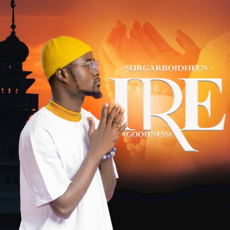 IRE (GOODNESS) | Boomplay Music