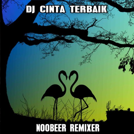DJ CINTA TERBAIK (Remix) | Boomplay Music