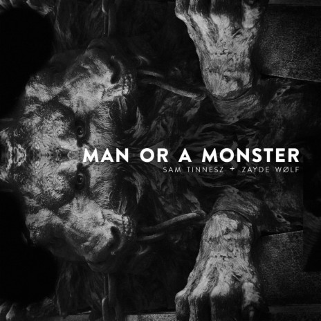 Man or a Monster ft. Zayde Wolf | Boomplay Music