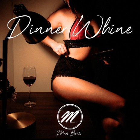 Dinner Whine | Boomplay Music