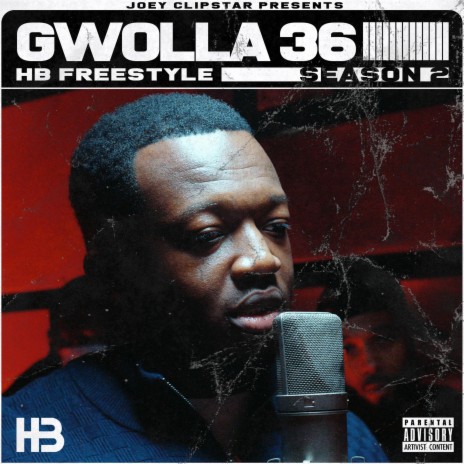 Gwolla 36 HB Freestyle (Season 2) ft. Gwolla 36 | Boomplay Music