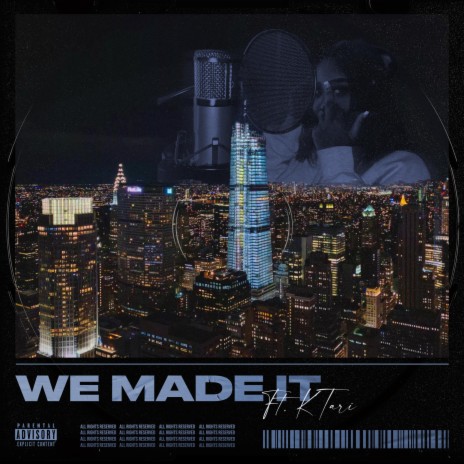 We Made It ft. K’Tari | Boomplay Music