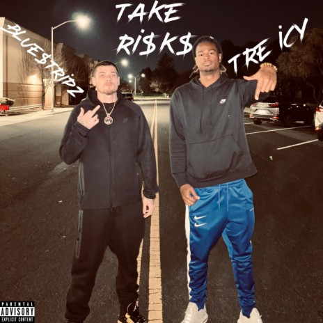 Take risks ft. Tre icy | Boomplay Music