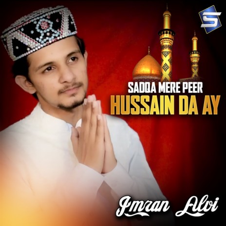 Sadqa Mere Peer Hussain Da Ay | Boomplay Music