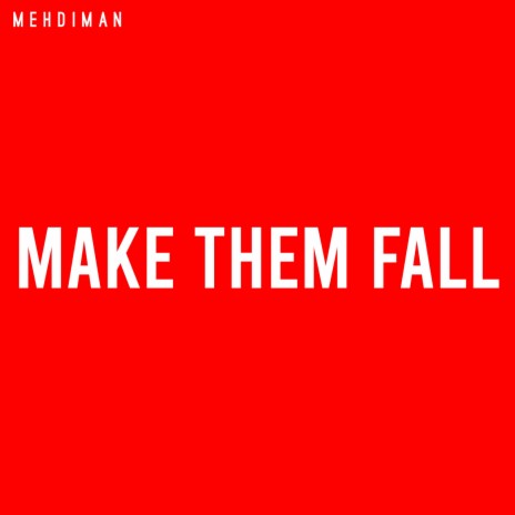 make them fall