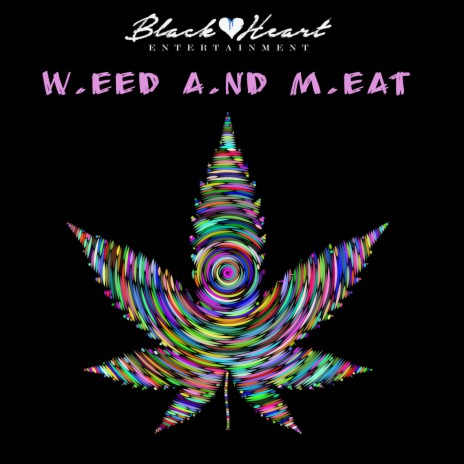 Weed And Meat