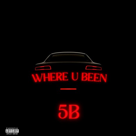 Where U Been | Boomplay Music