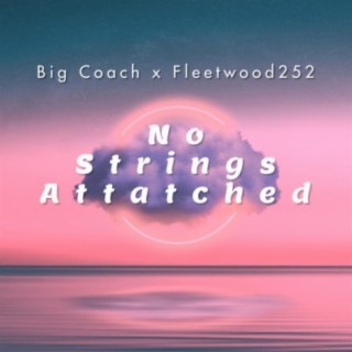 No Strings Attatched (feat. Fleetwood252)