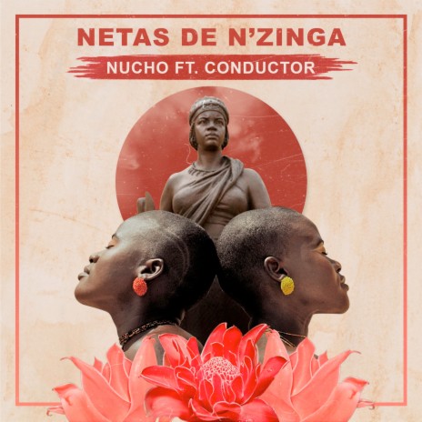 Netas de N'zinga ft. Conductor | Boomplay Music