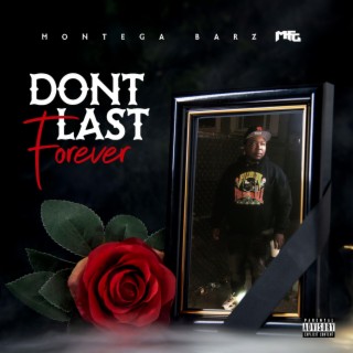 Dont last forever