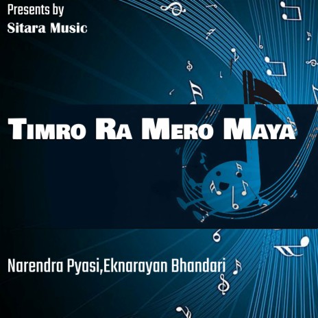 Timro Ra Mero Maya ft. Ek Narayan Bhandari | Boomplay Music