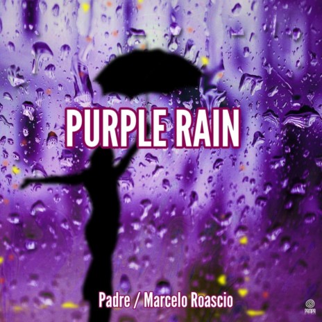 Purple Rain ft. Marcelo Roascio | Boomplay Music