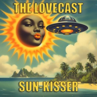March 16 2024 - The Lovecast with Dave O Rama - CIUT FM - The Sun-Kisser Version