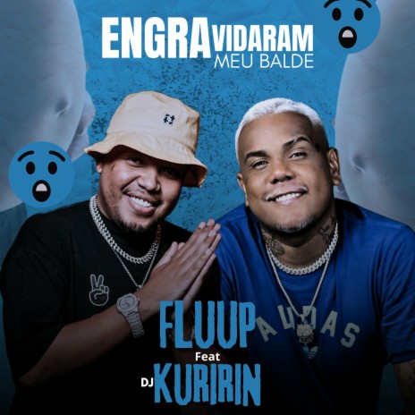 Engravidaram Meu Balde ft. Dj Kuririn | Boomplay Music