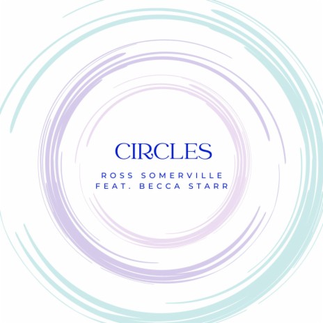 Circles (Radio Edit) ft. Becca Starr | Boomplay Music