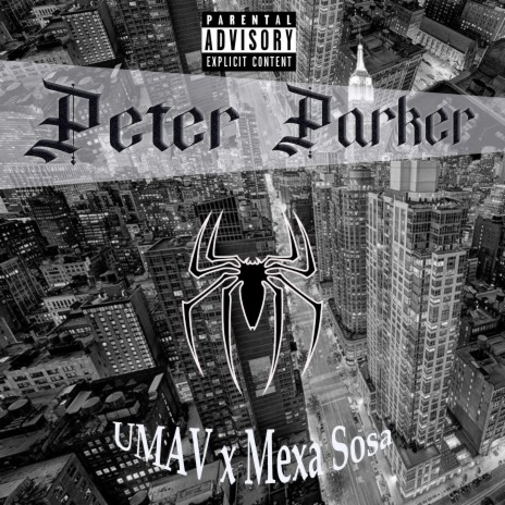 Peter Parker ft. U.M.A.V | Boomplay Music