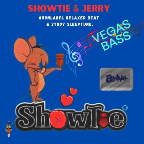 Showtie & Jerry (VEGAS BASS Version) | Boomplay Music