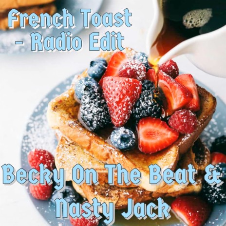 French Toast (Radio Edit) ft. Nasty Jack | Boomplay Music