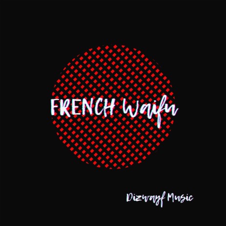 French Waifu | Boomplay Music