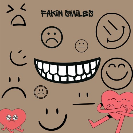 Fakin Smiles | Boomplay Music