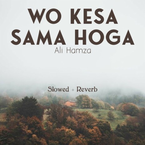 Wo Kesa Sama Hoga Lofi | Boomplay Music