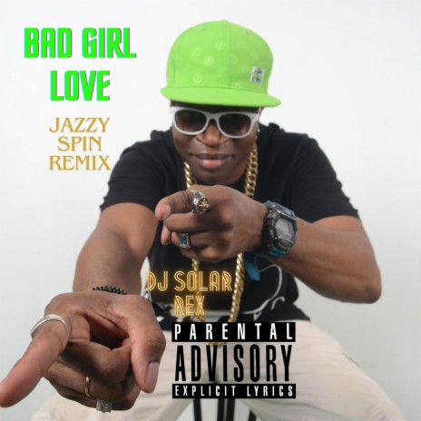 BAD GIRL LOVE (Jazzy Spin Remix)