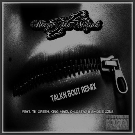 Talkn' Bout (Tha Remix) ft. TK Green, King Madi, C-Losta YBL & Smoke Gzus | Boomplay Music