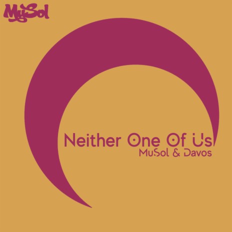 Neither One Of Us ft. Davos | Boomplay Music