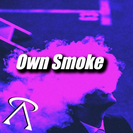 Own Smoke | Boomplay Music