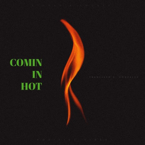 Comin' In Hot (feat. Jcollantes) | Boomplay Music